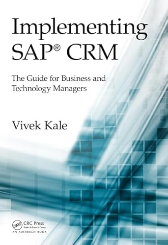 9781482231427: Implementing SAP CRM: The Guide for Business and Technology Managers
