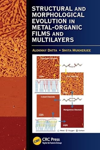 9781482232707: Structural and Morphological Evolution in Metal-Organic Films and Multilayers