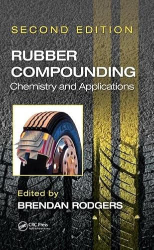 9781482235494: Rubber Compounding: Chemistry and Applications, Second Edition