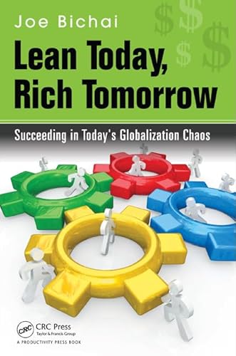 Beispielbild fr Lean Today, Rich Tomorrow Succeeding in Today's Globalization Chaos zum Verkauf von PBShop.store US