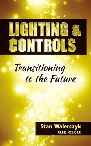 9781482236835: Lighting & Controls: Transitioning to the Future