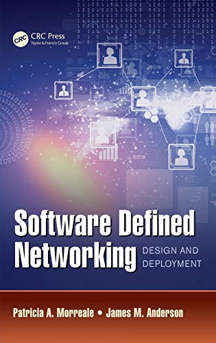 9781482238631: Software Defined Networking: Design and Deployment