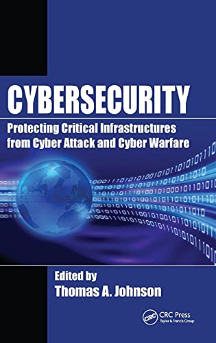 9781482239225: Cybersecurity: Protecting Critical Infrastructures from Cyber Attack and Cyber Warfare