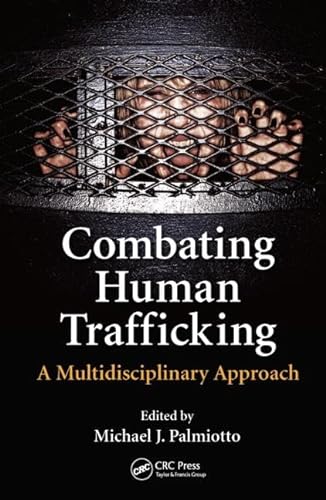 Stock image for Combating Human Trafficking: A Multidisciplinary Approach for sale by Big Bill's Books