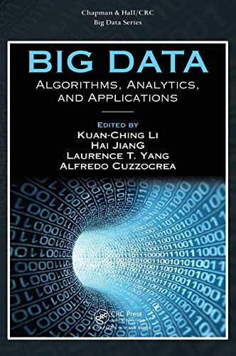 9781482240559: Big Data: Algorithms, Analytics, and Applications (Chapman & Hall/CRC Big Data Series)