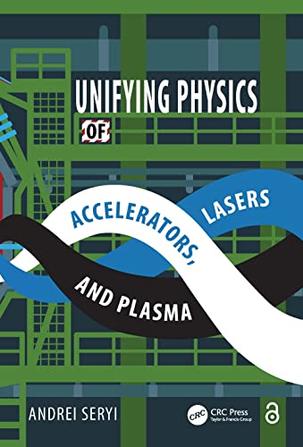 Beispielbild fr Unifying Physics of Accelerators, Lasers and Plasma. zum Verkauf von Antiquariat Bernhardt