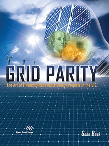 9781482241709: Grid Parity: The Art of Financing Renewable Energy Projects in the U.S.