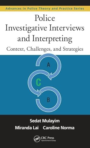 Imagen de archivo de Police Investigative Interviews And Interpreting: Context, Challenges, And Strategies (Hb 2014) a la venta por Romtrade Corp.