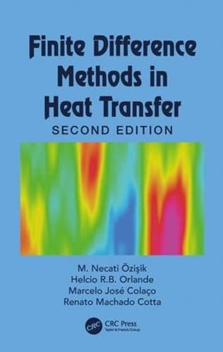 Stock image for FINITE DIFFERENCE METHODS IN HEAT TRANSFER 2ED (HB 2017) for sale by Romtrade Corp.