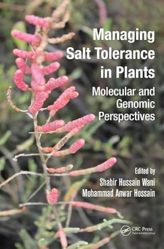 Stock image for Managing Salinity Tolerance in Plants: Molecular and Genomic Perspectives for sale by ThriftBooks-Atlanta