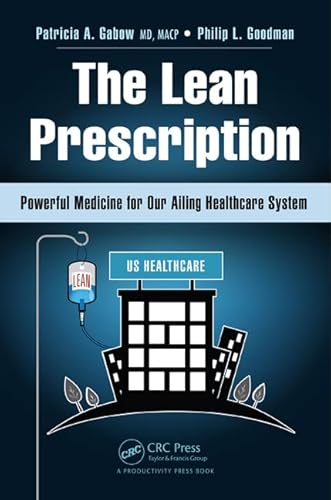 Stock image for The Lean Prescription: Powerful Medicine for Our Ailing Healthcare System for sale by SecondSale