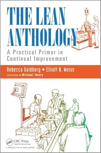 Stock image for The Lean Anthology: A Practical Primer in Continual Improvement for sale by Wonder Book