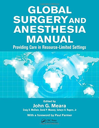 Beispielbild fr Global Surgery and Anesthesia Manual: Providing Care in Resource-limited Settings zum Verkauf von Books Unplugged