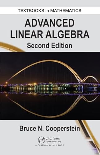 Advanced Linear Algebra (Textbooks in Mathematics)