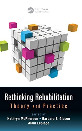 Beispielbild fr Rethinking Rehabilitation: Theory and Practice zum Verkauf von Blackwell's
