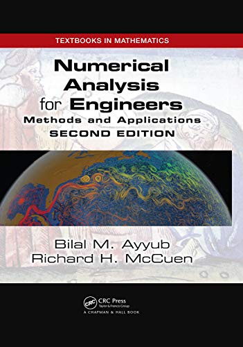 Stock image for Numerical Analysis for Engineers: Methods and Applications, Second Edition (Textbooks in Mathematics) for sale by Bulrushed Books