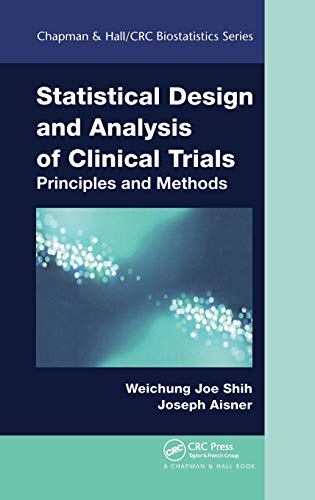 9781482250497: Statistical Design and Analysis of Clinical Trials: Principles and Methods