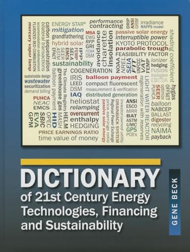 Beispielbild fr Dictionary of 21st Century Energy Technologies, Financing and Sustainability zum Verkauf von Better World Books