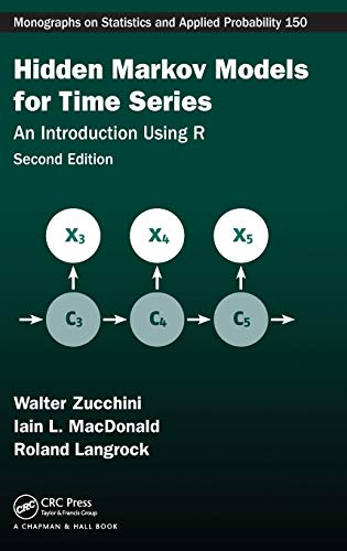 9781482253832: Hidden Markov Models for Time Series: An Introduction Using R, Second Edition (Chapman & Hall/CRC Monographs on Statistics and Applied Probability)