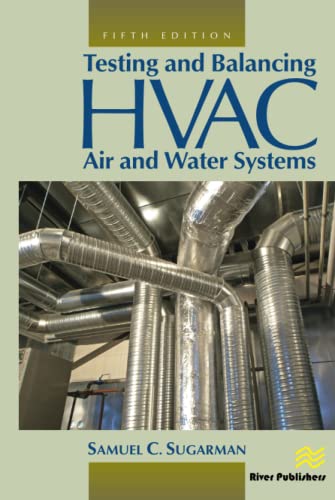 Stock image for Testing and Balancing HVAC Air and Water Systems, Fifth Edition for sale by BOOKWEST