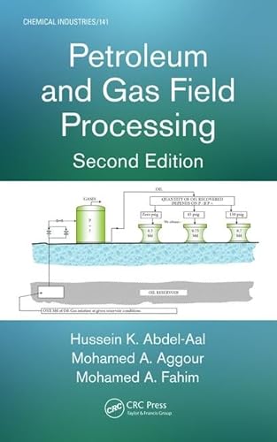 Beispielbild fr Petroleum and Gas Field Processing (Chemical Industries, Band 141) zum Verkauf von getbooks GmbH