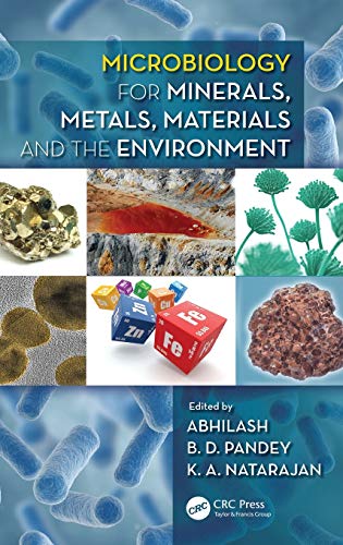 9781482257298: Microbiology for Minerals, Metals, Materials and the Environment