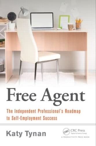 Beispielbild fr Free Agent: The Independent Professional's Roadmap to Self-Employment Success zum Verkauf von 2Vbooks