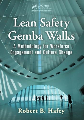 Beispielbild fr Lean Safety Gemba Walks: A Methodology for Workforce Engagement and Culture Change zum Verkauf von THE SAINT BOOKSTORE