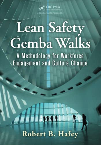 9781482258981: Lean Safety Gemba Walks: A Methodology for Workforce Engagement and Culture Change