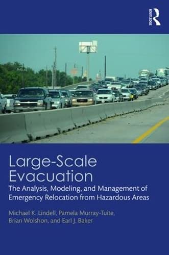 Stock image for Large-Scale Evacuation: The Analysis, Modeling, and Management of Emergency Relocation from Hazardous Areas for sale by Chiron Media