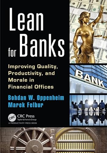9781482260847: Lean for Banks: Improving Quality, Productivity, and Morale in Financial Offices