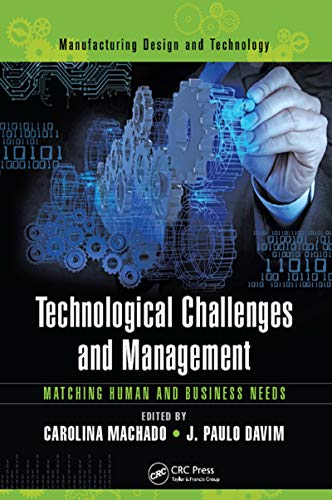 Stock image for Technological Challenges and Management: Matching Human and Business Needs (Manufacturing Design and Technology) for sale by Buyback Express