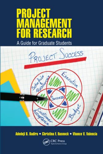 Imagen de archivo de Project Management for Research: A Guide for Graduate Students (Systems Innovation Book Series) a la venta por HPB-Red