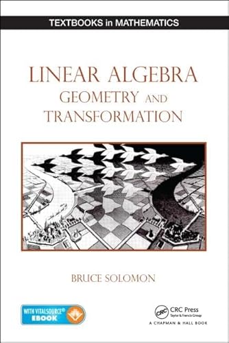 9781482299281: Linear Algebra, Geometry and Transformation: 20 (Textbooks in Mathematics)