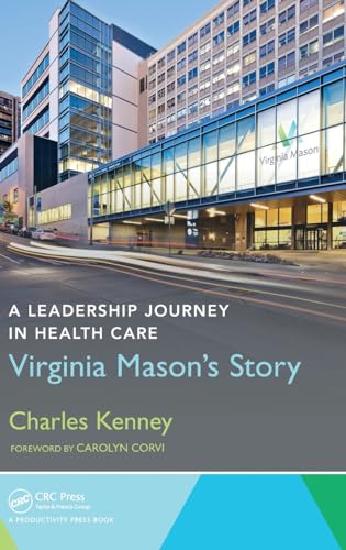 Stock image for A Leadership Journey in Health Care: Virginia Mason's Story for sale by WorldofBooks