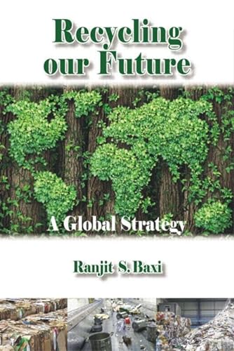 9781482299991: Recycling our Future: A Global Strategy