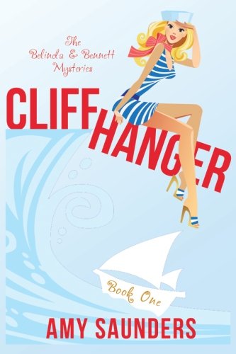 Beispielbild fr Cliffhanger (The Belinda & Bennett Mysteries, Book One) zum Verkauf von HPB-Ruby