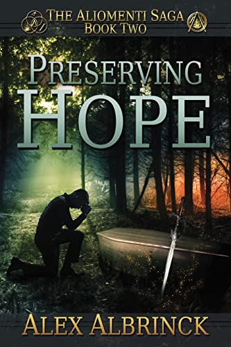 Beispielbild fr Preserving Hope (The Aliomenti Saga - Book 2) zum Verkauf von Lucky's Textbooks