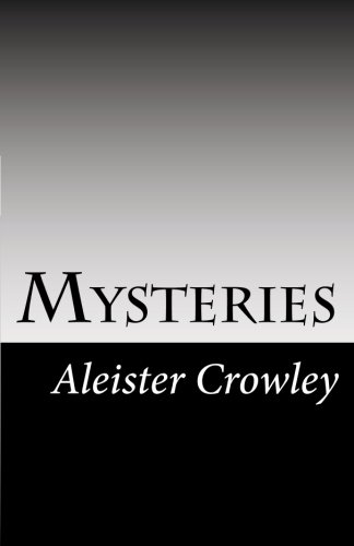 9781482306781: Mysteries (The Best of Aleister Crowley)