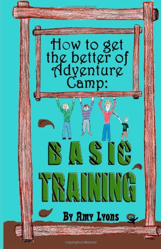 Stock image for How to Get the Better of Adventure Camp: Basic Training for sale by Revaluation Books