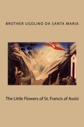 Beispielbild fr The Little Flowers of St. Francis of Assisi zum Verkauf von Bookmans
