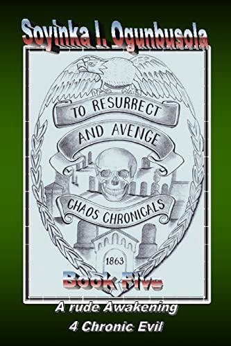 Imagen de archivo de To Resurrect And Avenge: Chaos Chronicals Book Five (The Final Chapter) (Volume 5) a la venta por Ergodebooks