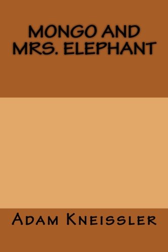 9781482310184: Mongo and Mrs. Elephant