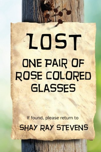 9781482313147: Lost: One Pair of Rose Colored Glasses