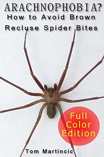 9781482313512: Arachnophobia? How to Avoid Brown Recluse Spider Bites