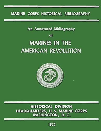 9781482314120: An Annotated Bibliography of Marines in the American Revolution