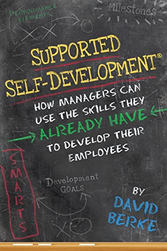 Stock image for Supported Self-Development: How Managers Can Use the Skills They Alrea for sale by Hawking Books
