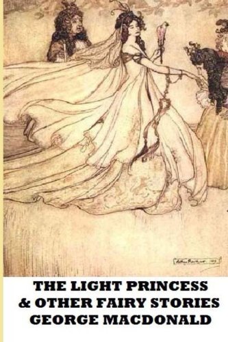 9781482314984: The Light Princess and Other Fairy Stories