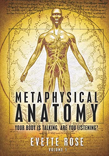 Stock image for Metaphysical Anatomy: Your body is talking, are you listening? for sale by thebookforest.com