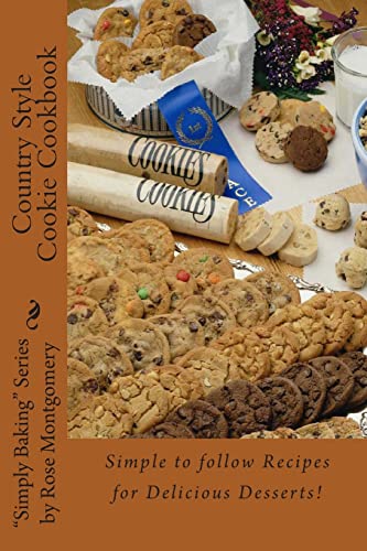 Beispielbild fr Country Style Cookie Cookbook: A collection of "simply the best" recipes for Great Cookies! zum Verkauf von THE SAINT BOOKSTORE